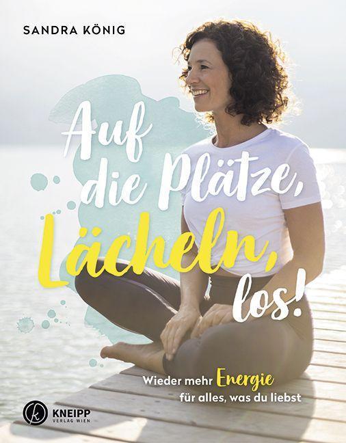 Cover: 9783708808130 | Auf die Plätze, Lächeln, los! | Sandra König | Taschenbuch | Deutsch