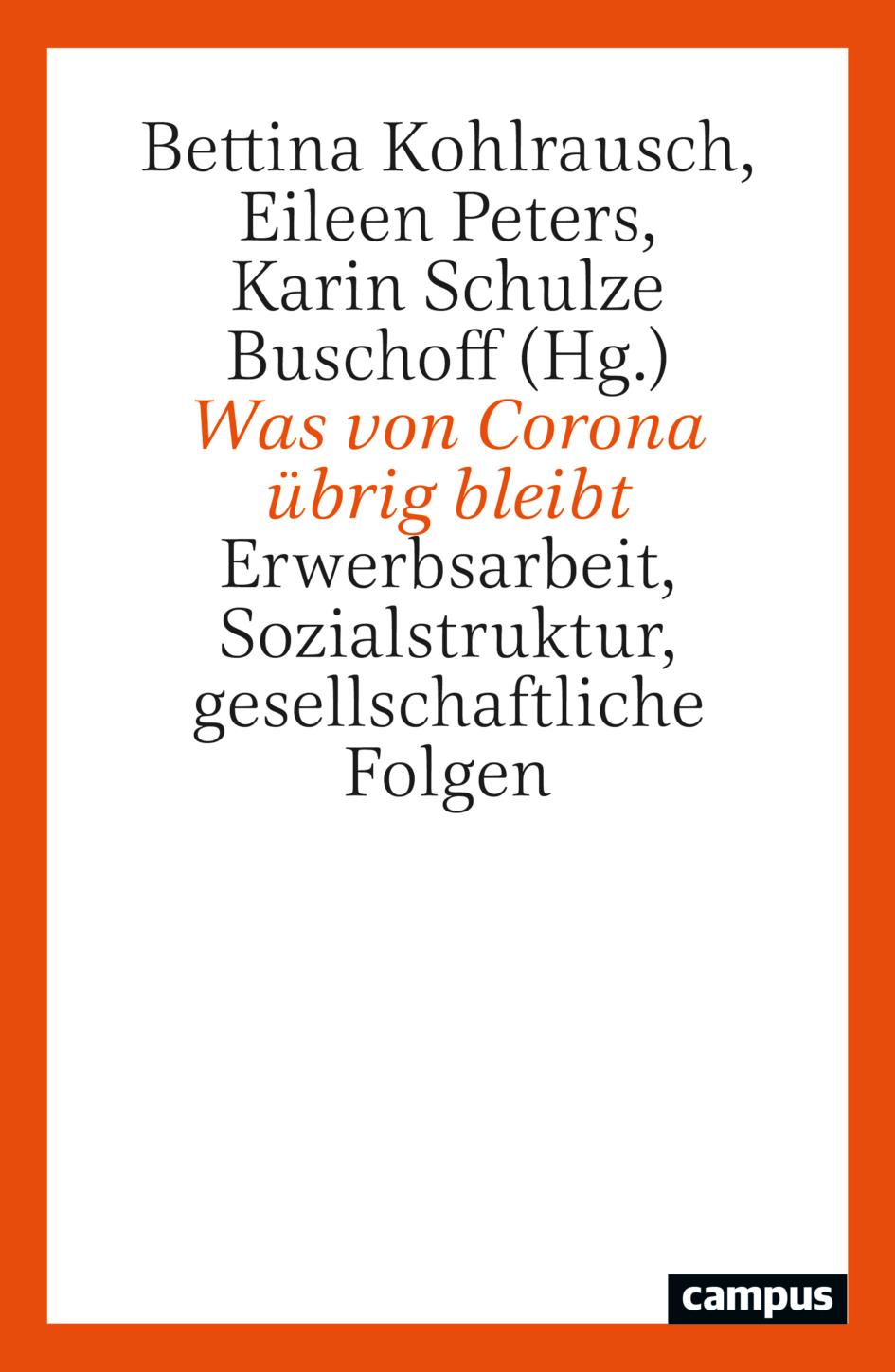 Cover: 9783593518916 | Was von Corona übrig bleibt | Bettina Kohlrausch (u. a.) | Taschenbuch