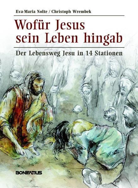 Cover: 9783897105034 | Wofür Jesus sein Leben hingab | Der Lebensweg Jesu in 14 Stationen