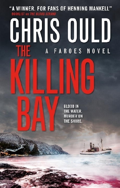 Cover: 9781783297061 | The Killing Bay | A Faroes novel | Chris Ould | Taschenbuch | 352 S.