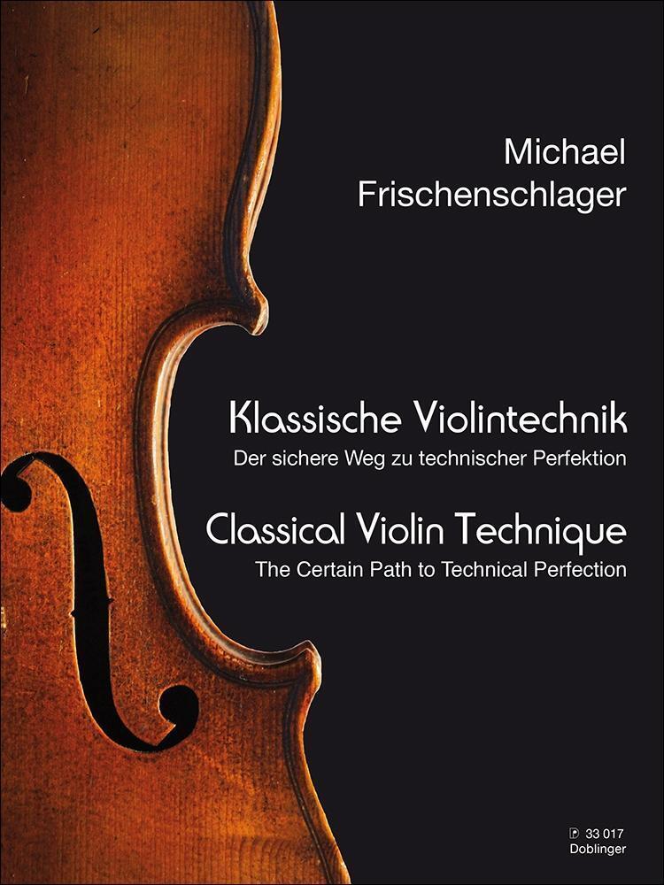 Cover: 9790012206002 | Klassische Violintechnik | Michael Frischenschlager | Broschüre | 2018