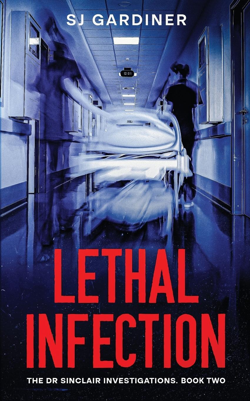 Cover: 9781923064027 | Lethal Infection | Sj Gardiner | Taschenbuch | Paperback | Englisch