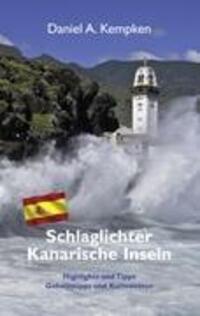 Cover: 9783842378865 | Schlaglichter Kanarische Inseln | Daniel A. Kempken | Taschenbuch