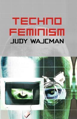 Cover: 9780745630441 | TechnoFeminism | Judy Wajcman | Taschenbuch | Englisch | 2004