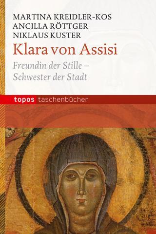 Cover: 9783836705615 | Klara von Assisi | Freundin der Stille - Schwester der Stadt | Buch