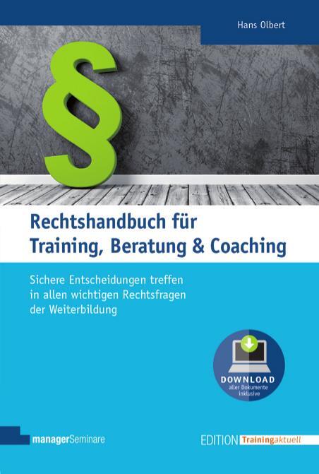 Cover: 9783958910416 | Rechtshandbuch für Training, Beratung & Coaching | Hans Olbert | Buch
