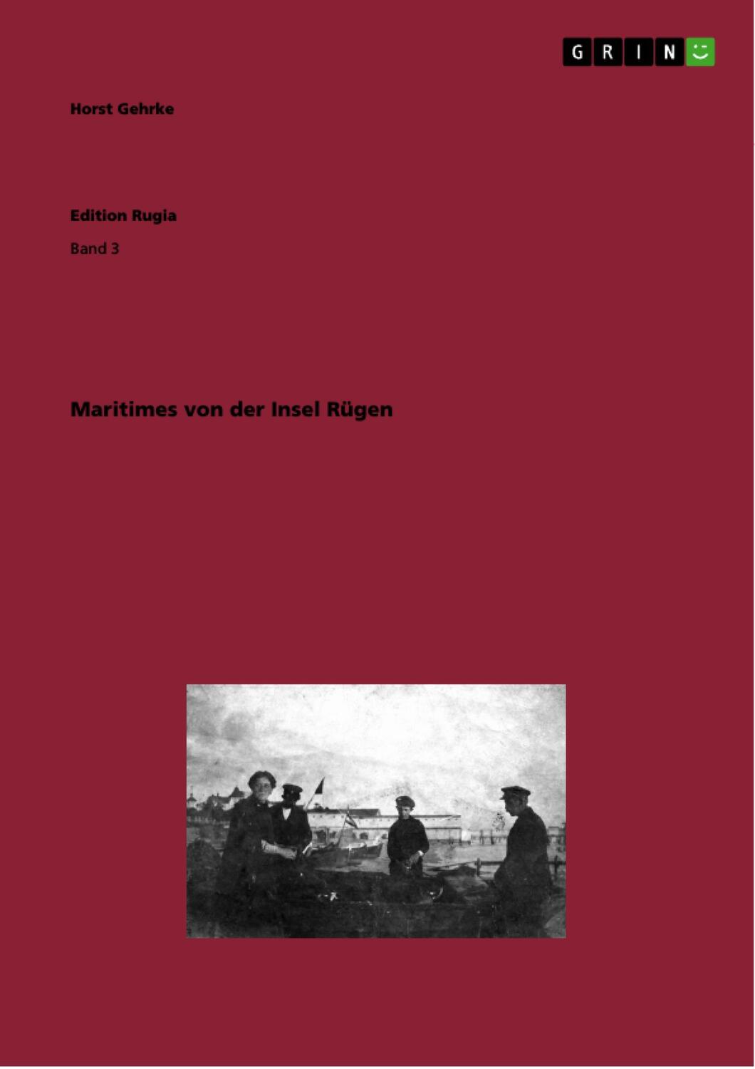 Cover: 9783656829256 | Maritimes von der Insel Rügen | Horst Gehrke | Taschenbuch | Paperback