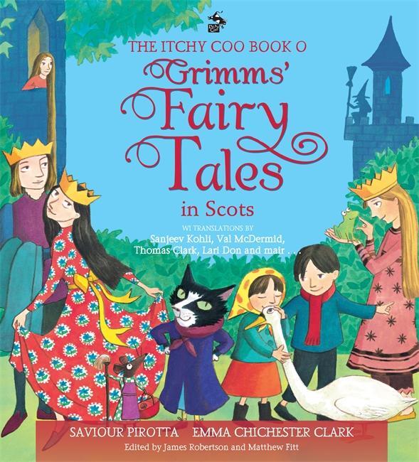 Cover: 9781785303494 | The Itchy Coo Book o Grimms' Fairy Tales in Scots | Saviour Pirotta