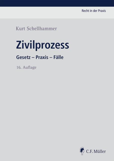 Cover: 9783811407275 | Zivilprozess | Gesetz - Praxis - Fälle | Kurt Schellhammer | Buch