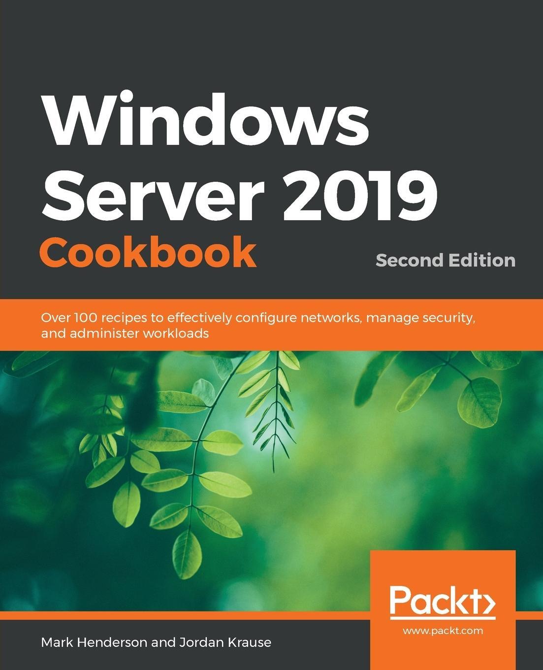 Cover: 9781838987190 | Windows Server 2019 Cookbookm - Second Edition | Henderson (u. a.)