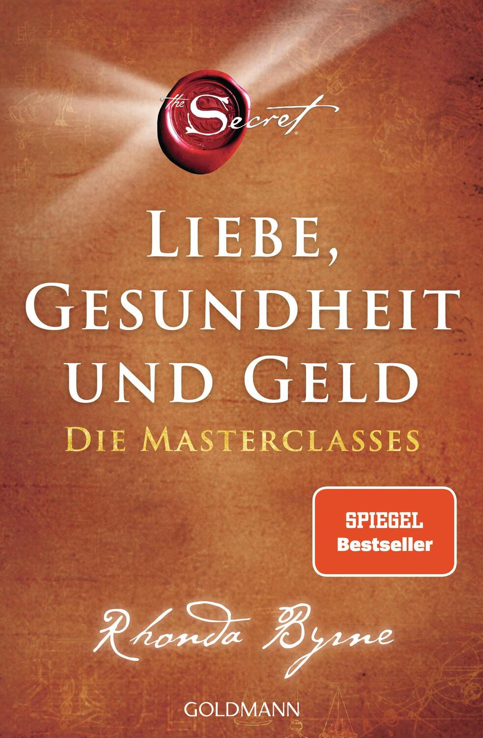 Cover: 9783442223732 | The Secret - Liebe, Gesundheit und Geld | Die Masterclasses | Byrne