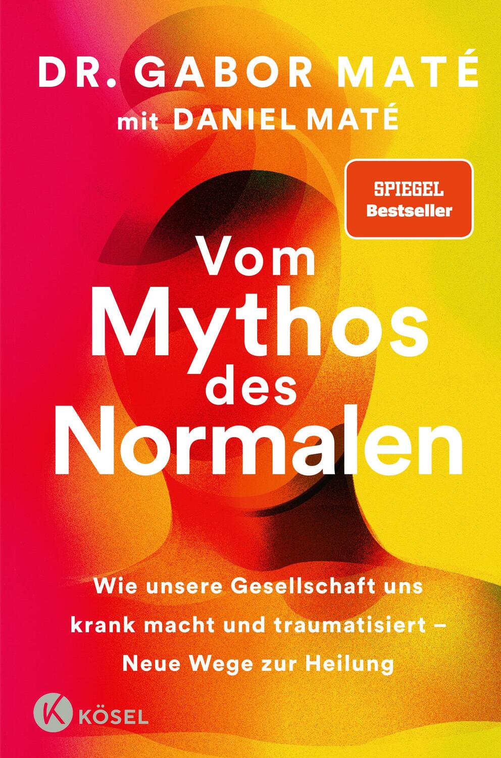 Cover: 9783466347988 | Vom Mythos des Normalen | Gabor Maté (u. a.) | Buch | Deutsch | 2023