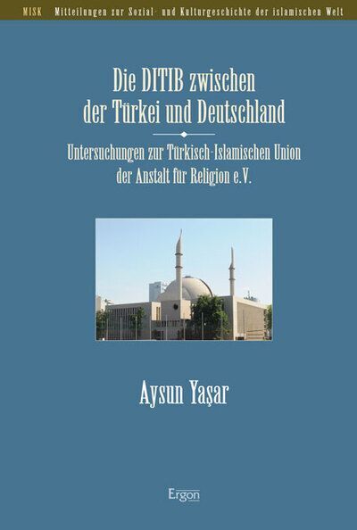 Cover: 9783899139150 | Die DITIB zwischen der Türkei und Deutschland | Aysun Yasar | Buch
