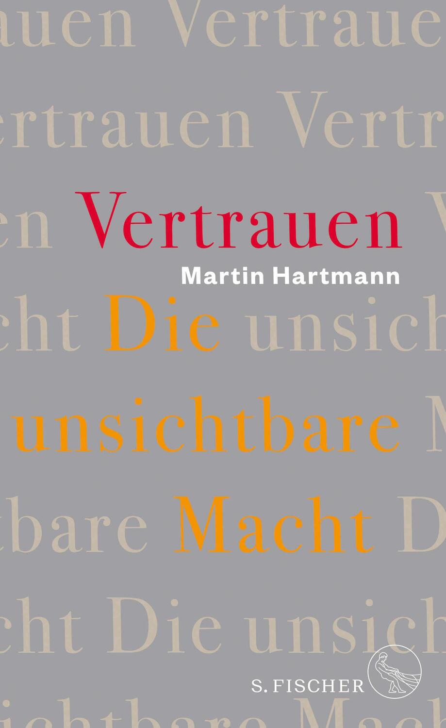 Cover: 9783100000682 | Vertrauen - Die unsichtbare Macht | Martin Hartmann | Buch | 304 S.