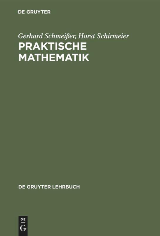 Cover: 9783110049770 | Praktische Mathematik | Horst Schirmeier (u. a.) | Buch | 314 S.