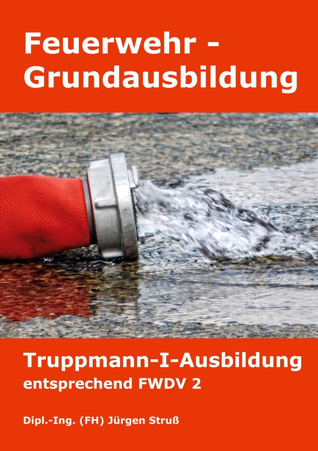 Cover: 9783746016986 | Feuerwehr-Grundausbildung | Truppmann-I-Ausbildung entsprechend FWDV 2