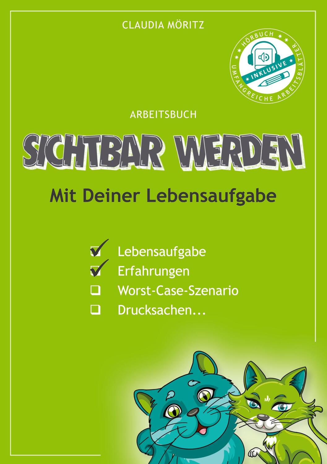 Cover: 9783754308899 | Sichtbar Werden | Mit Deiner Lebensaufgabe | Claudia Möritz | Buch