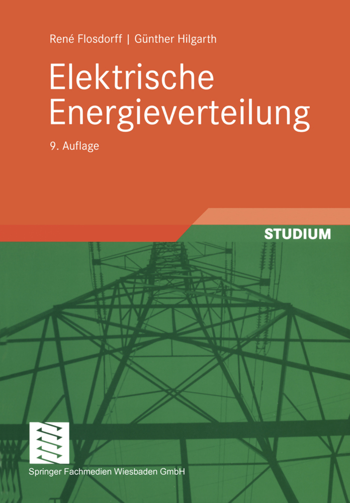 Cover: 9783519364245 | Elektrische Energieverteilung | Mit 95 Beispielen | Flosdorff (u. a.)
