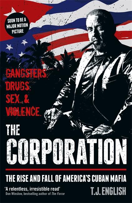 Cover: 9781911274513 | The Corporation | The Rise and Fall of America's Cuban Mafia | English