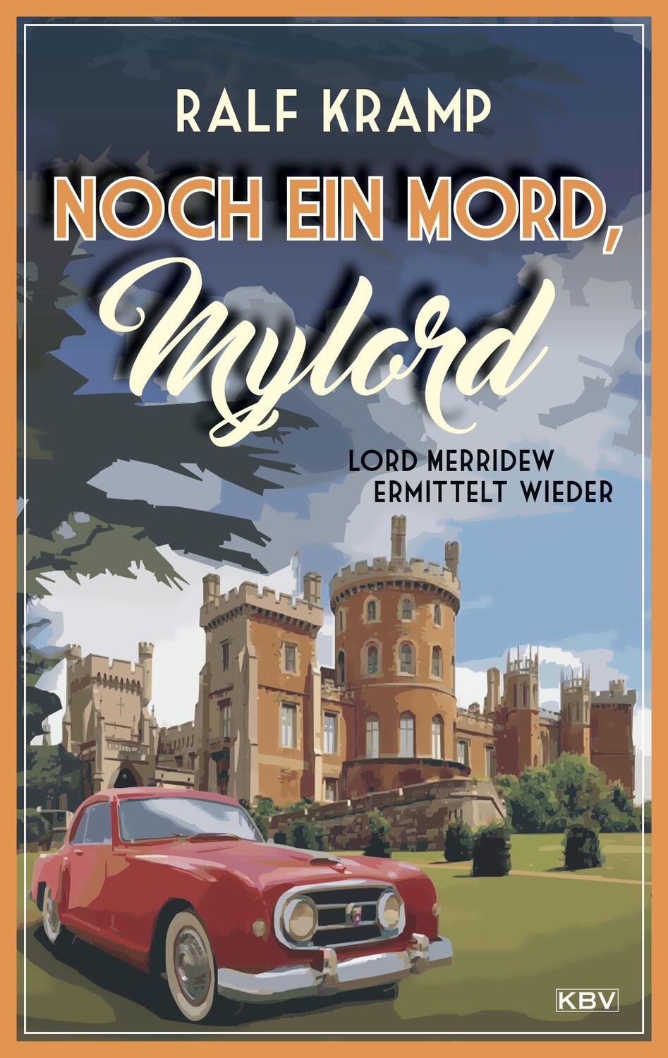 Cover: 9783954415656 | Noch ein Mord, Mylord | Lord Merridew ermittelt wieder | Ralf Kramp