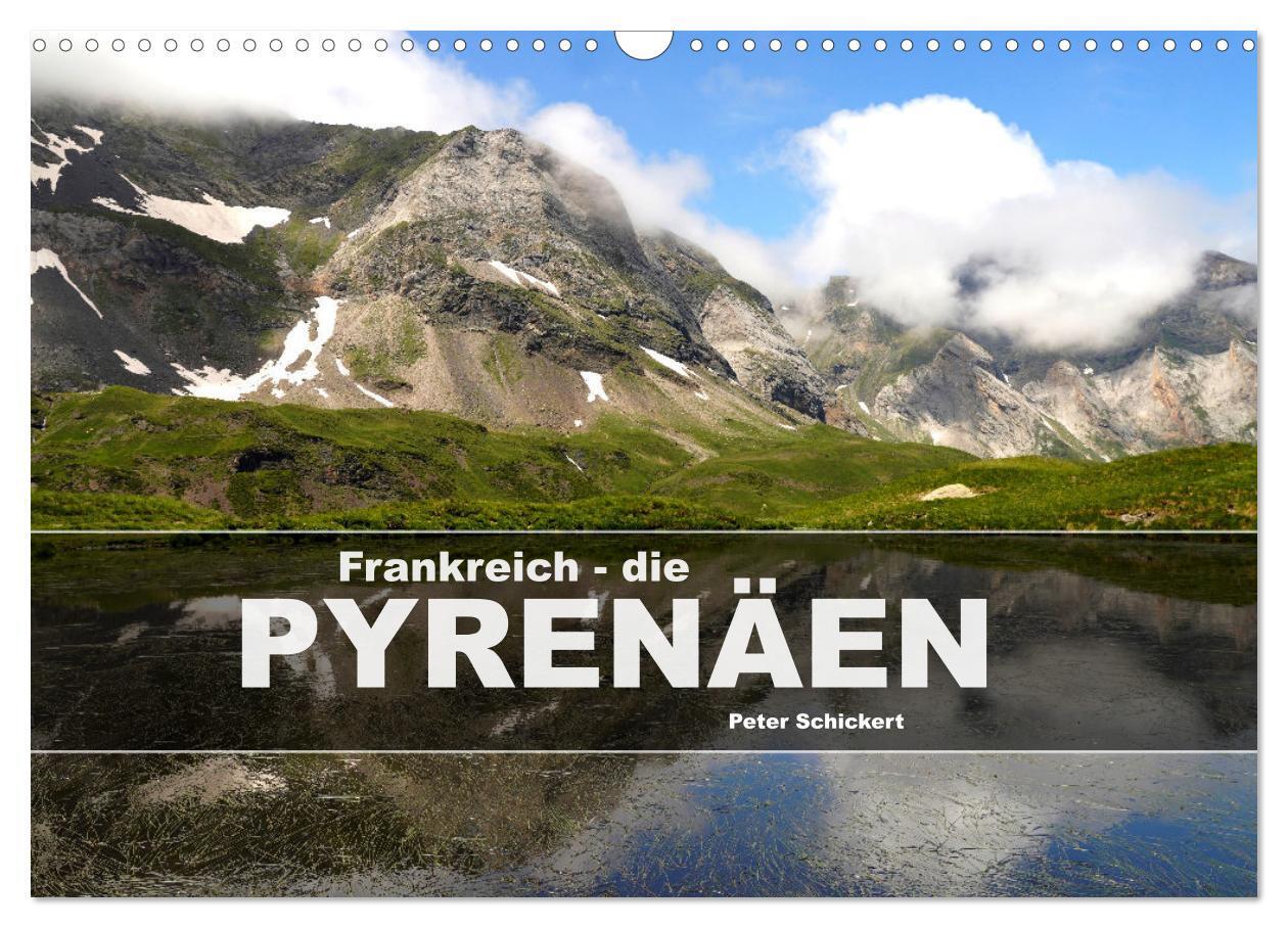 Cover: 9783457180280 | Frankreich - die Pyrenäen (Wandkalender 2025 DIN A3 quer), CALVENDO...