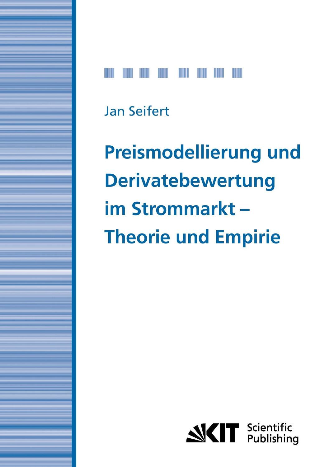 Cover: 9783866445178 | Preismodellierung und Derivatebewertung im Strommarkt - Theorie und...