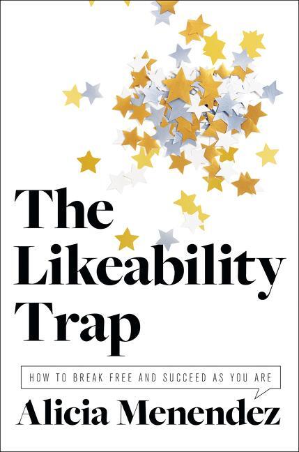Cover: 9780062838766 | The Likeability Trap: How to Break Free and Succeed as You Are | Buch