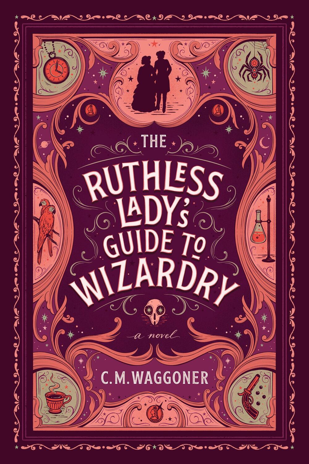 Cover: 9781984805867 | The Ruthless Lady's Guide To Wizardry | C. M. Waggoner | Taschenbuch