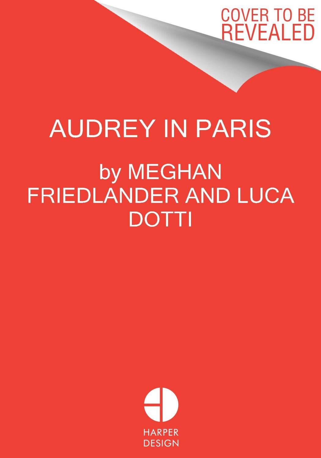 Cover: 9780063135529 | Audrey Hepburn in Paris | Meghan Friedlander (u. a.) | Buch | 208 S.
