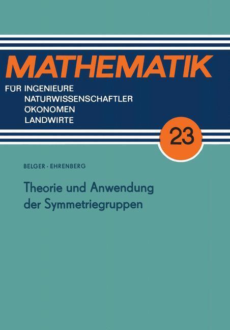 Cover: 9783322004642 | Theorie und Anwendung der Symmetriegruppen | Lothar Ehrenberg | Buch