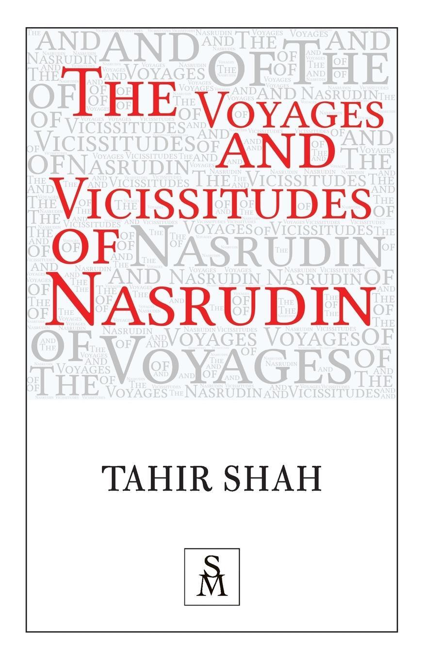 Cover: 9781912383801 | The Voyages and Vicissitudes of Nasrudin | Tahir Shah | Taschenbuch