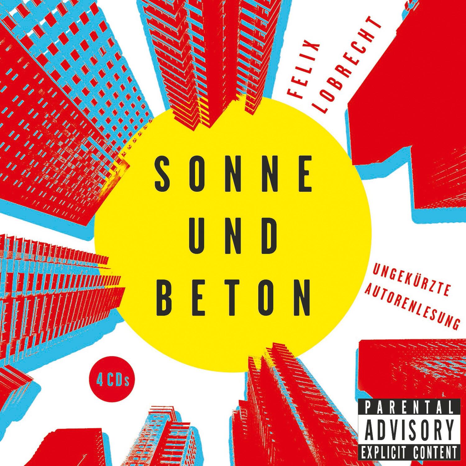Cover: 9783785780671 | Sonne und Beton | Ungekürzt. | Felix Lobrecht | Audio-CD | 4 Audio-CDs
