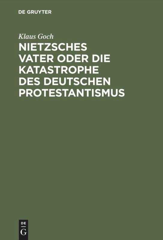 Cover: 9783050030777 | Nietzsches Vater oder die Katastrophe des deutschen Protestantismus