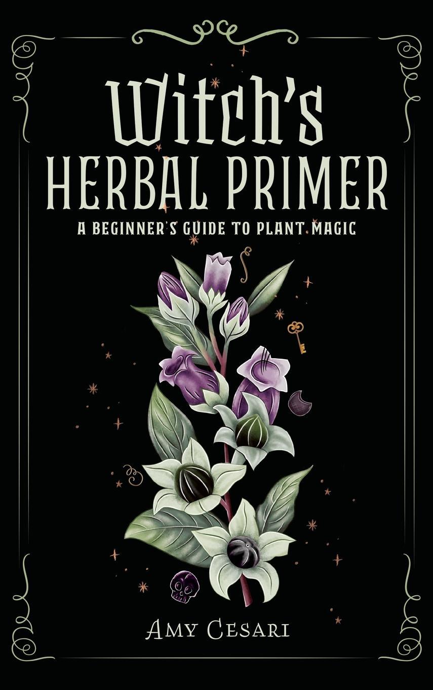 Cover: 9781953660411 | Witch's Herbal Primer | A Beginner's Guide to Plant Magic | Amy Cesari
