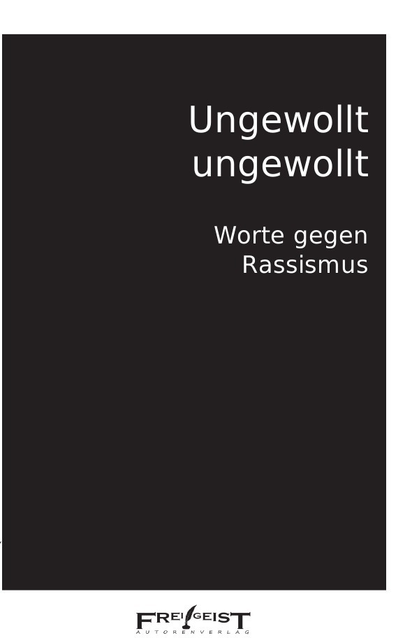 Cover: 9783754148617 | Ungewollt ungewollt | Worte gegen Rassismus | Alexander Kiensch | Buch
