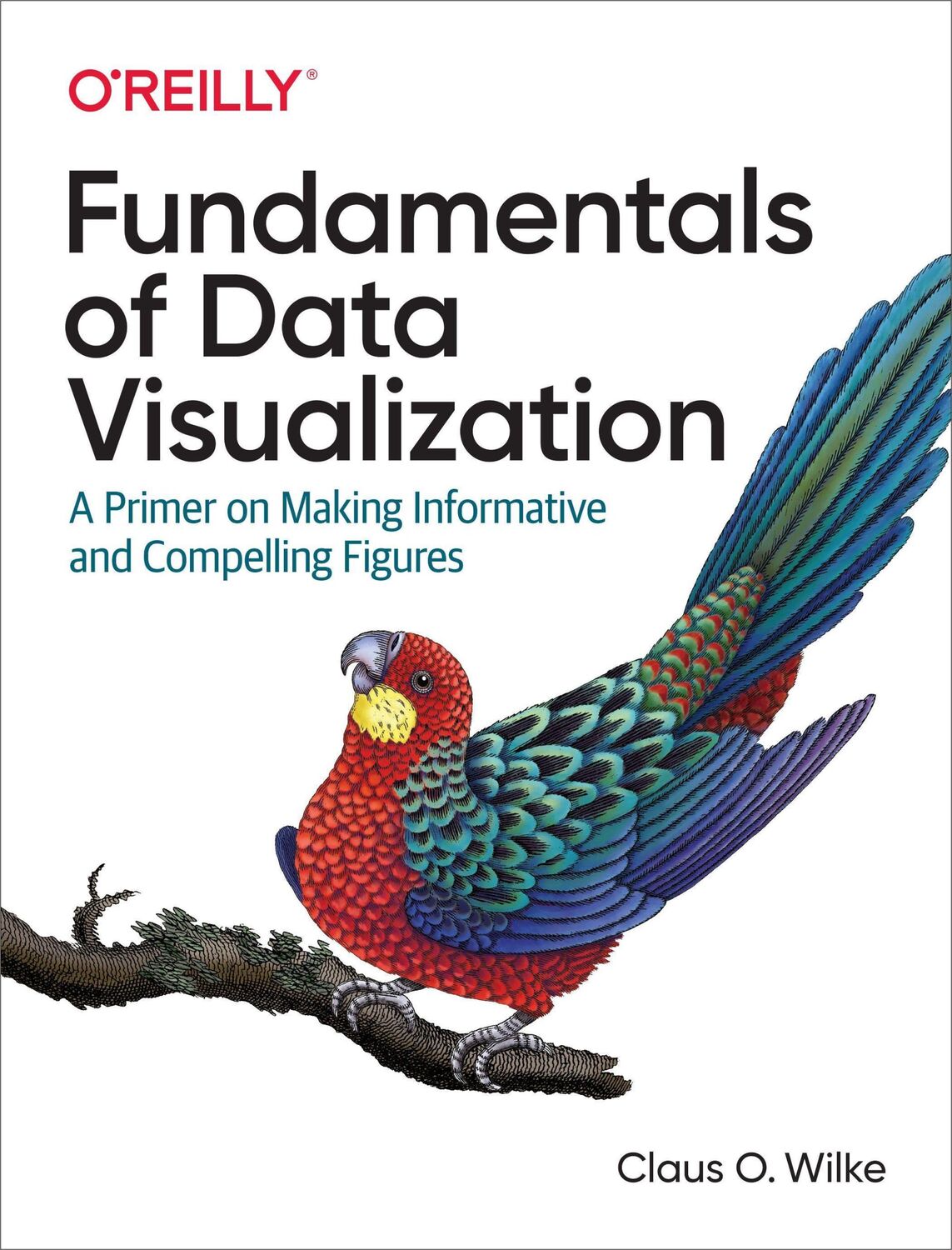 Cover: 9781492031086 | Fundamentals of Data Visualization | Claus O. Wilke | Taschenbuch