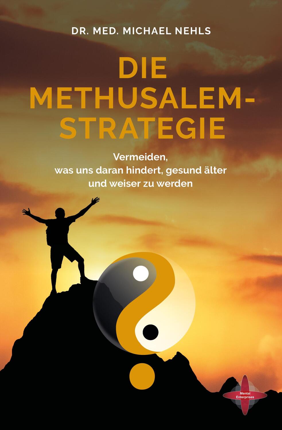 Cover: 9783981404838 | Die Methusalem-Strategie | Michael Nehls | Taschenbuch | Deutsch