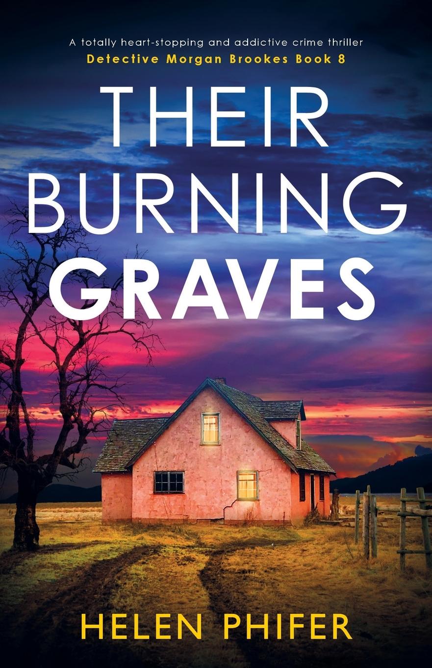 Cover: 9781803147291 | Their Burning Graves | Helen Phifer | Taschenbuch | Englisch | 2022