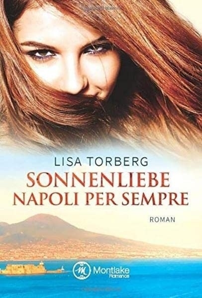 Cover: 9781503940284 | Sonnenliebe - Napoli per sempre | Lisa Torberg | Taschenbuch | Deutsch