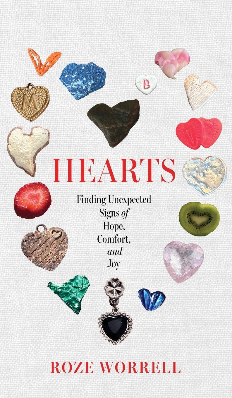 Cover: 9798986129945 | HEARTS | Finding Unexpected Signs of Hope, Comfort, and Joy | Worrell