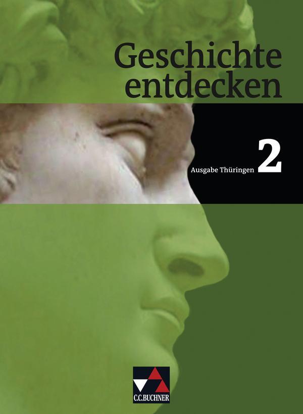 Cover: 9783661300023 | Geschichte entdecken Thüringen 2 | Arnold Bühler (u. a.) | Taschenbuch