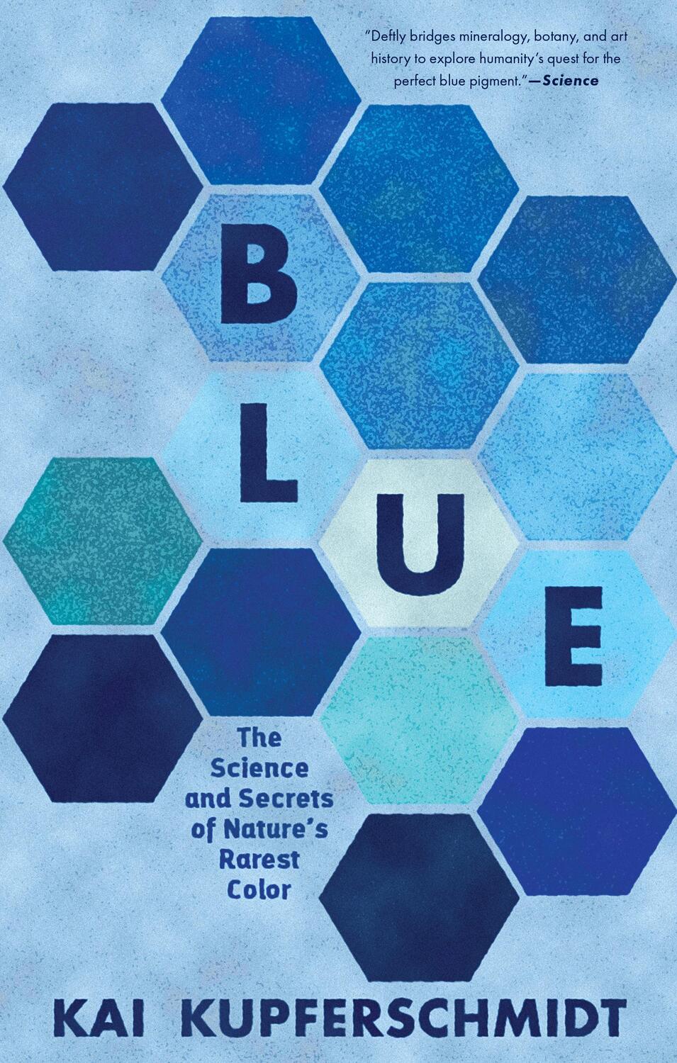 Cover: 9781615199068 | Blue | The Science and Secrets of Nature's Rarest Color | Taschenbuch