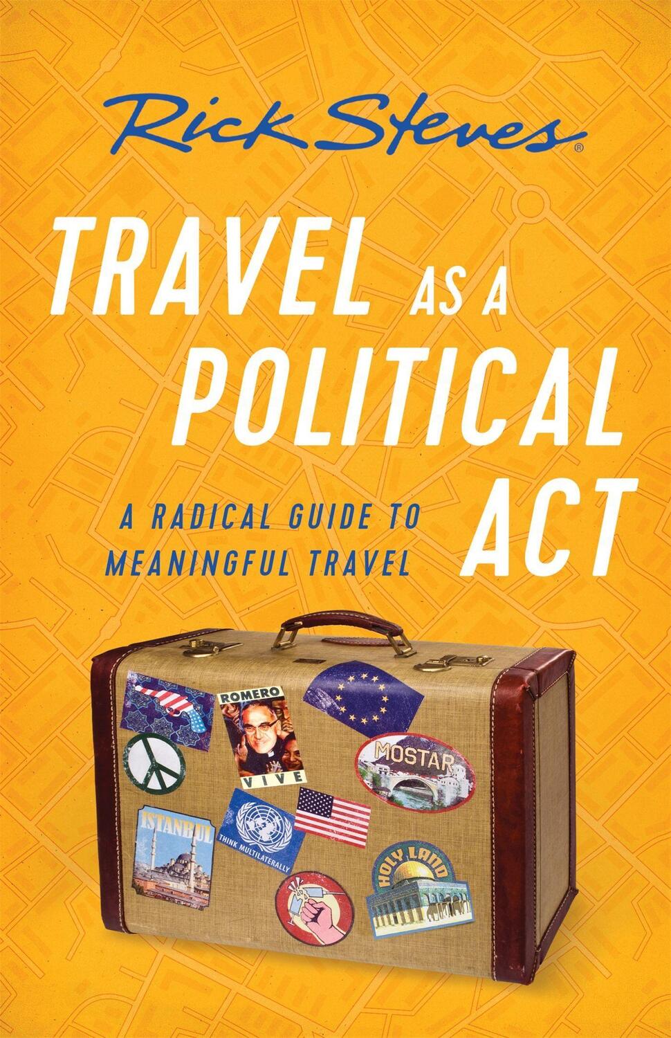 Cover: 9781631217630 | Travel as a Political Act (Third Edition) | Rick Steves | Taschenbuch