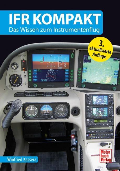 Cover: 9783613045293 | IFR kompakt | Das Wissen zum Instrumentenflug | Winfried Kassera