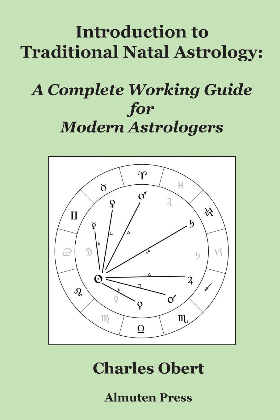 Cover: 9780986418709 | Introduction to Traditional Natal Astrology | Charles Obert | Buch