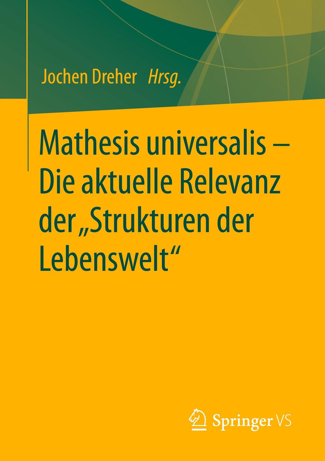 Cover: 9783658223281 | Mathesis universalis - Die aktuelle Relevanz der "Strukturen der...
