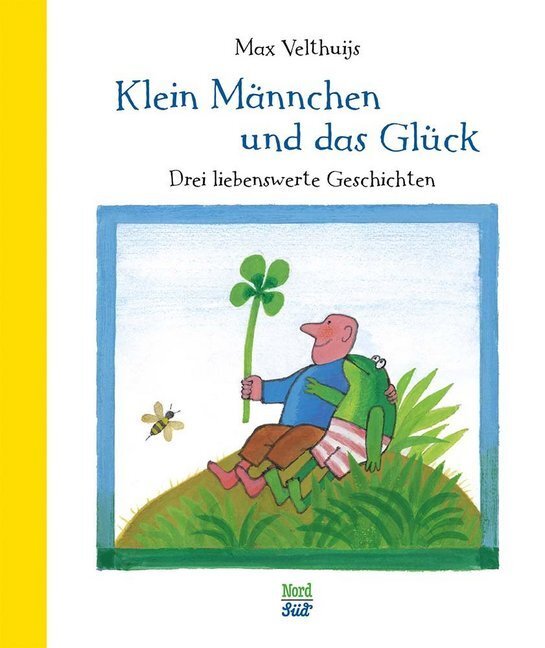 Cover: 9783314103032 | Klein Männchen und das Glück | Drei liebenswerte Geschichten | Buch