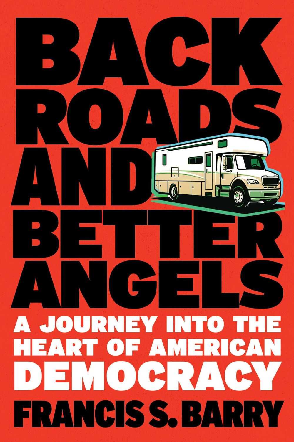 Cover: 9781586423889 | Back Roads and Better Angels | Francis S Barry | Buch | Englisch