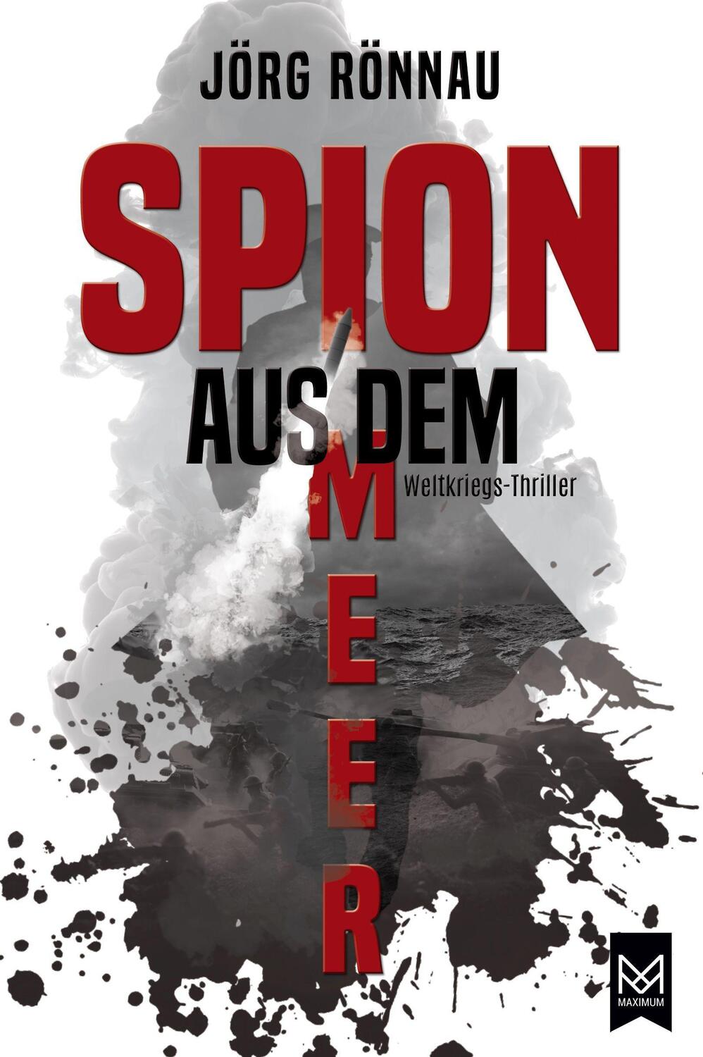 Cover: 9783948346515 | Spion aus dem Meer | Weltkriegs-Thriller | Jörg Rönnau | Buch | 2022