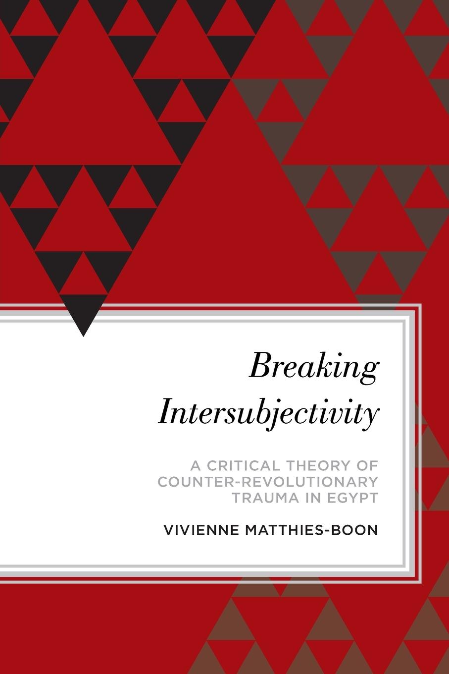 Cover: 9781538173008 | Breaking Intersubjectivity | Vivienne Matthies-Boon | Taschenbuch